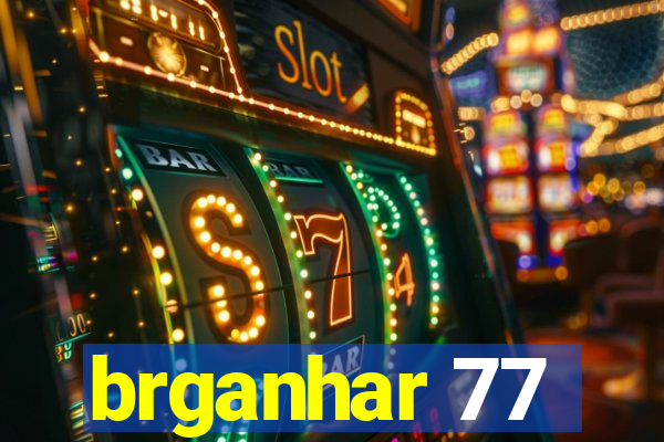 brganhar 77